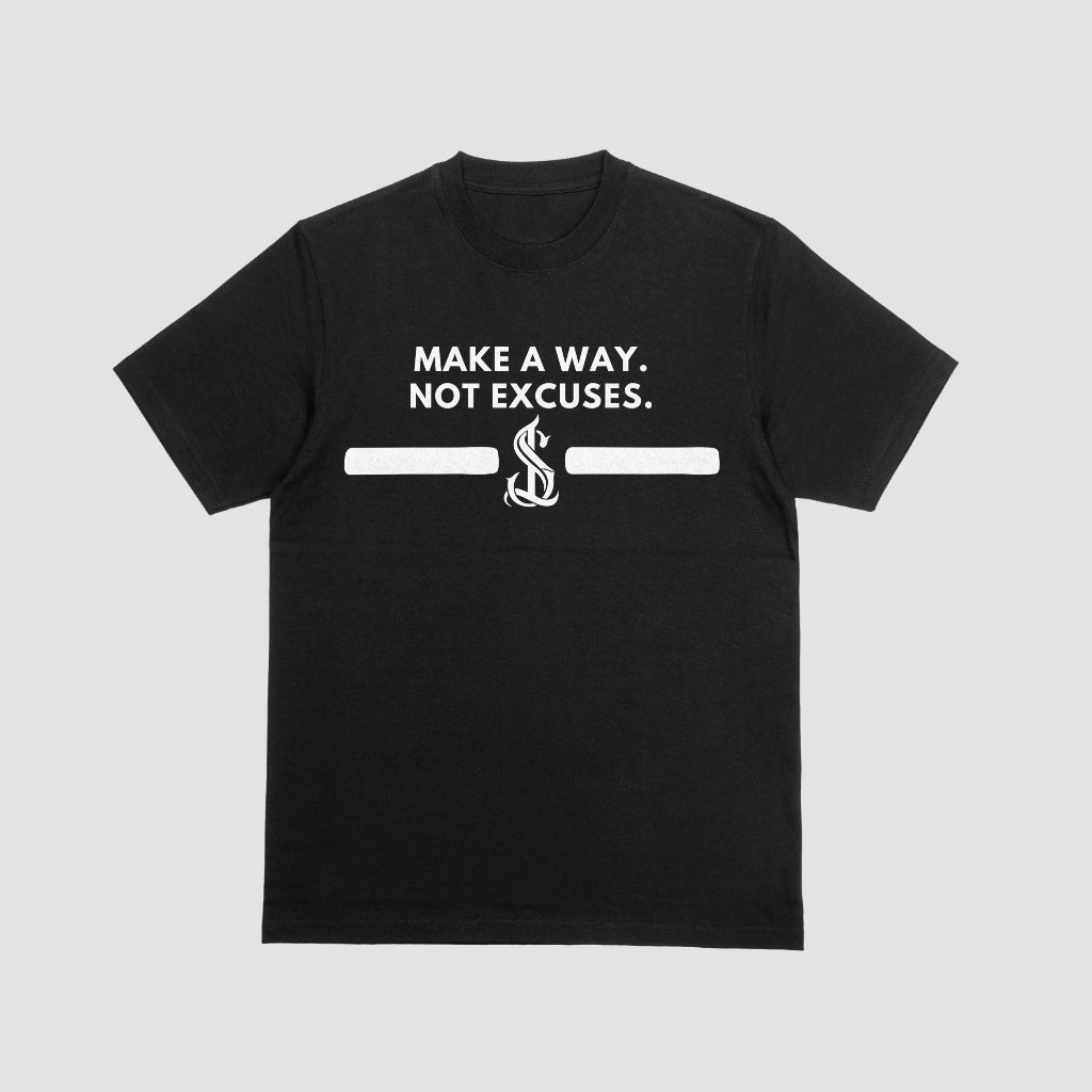 Make A Way Not Excuses HEAVY T SHIRT